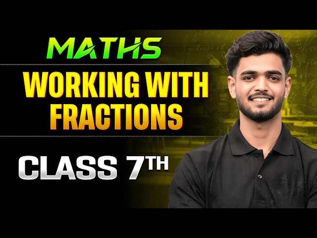 Working With Fractions Class 7 One Shot || Maths || Priyanshu Sir