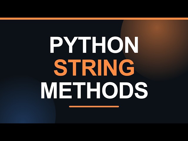 Python String Methods Explained