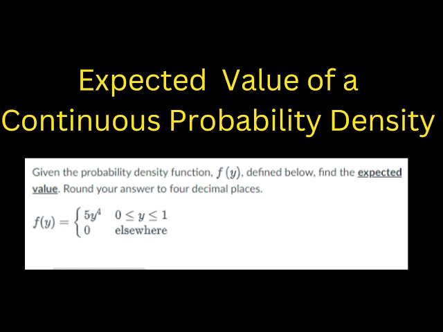 Expected Value of Continuous Probability Distribution | Mean of PDF