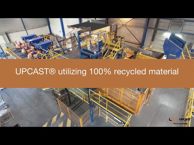 The next level of continuous casting technology: UPCAST® – utilizing 100% recycled material