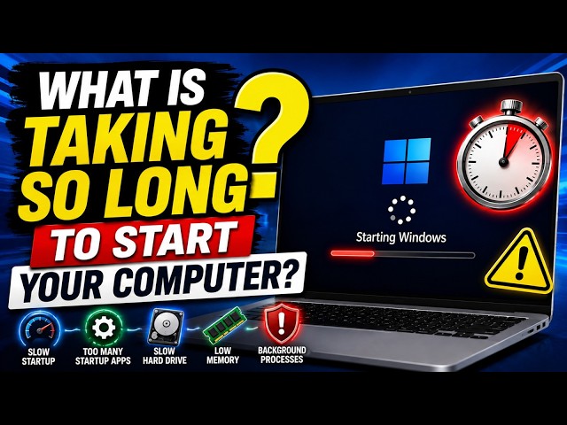 Why Is My Computer Taking So Long to Start? 7 Easy Fixes for Slow Windows Startup