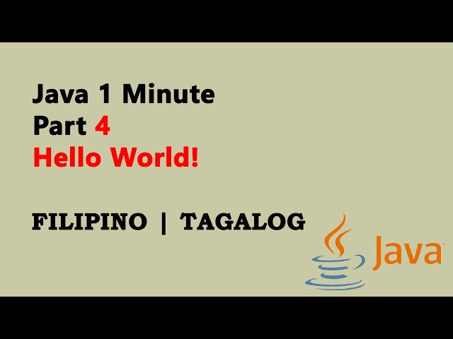 Java 1 Minute Part 4 (Filipino) - Hello World!