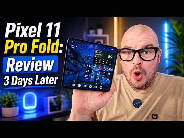 Pixel 11 Pro Fold Initial Review:  It's Great But When It Isn't...