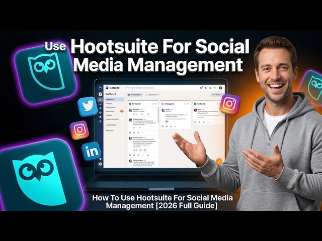 How To Use Hootsuite For Social Media Management [2026 Full Guide]