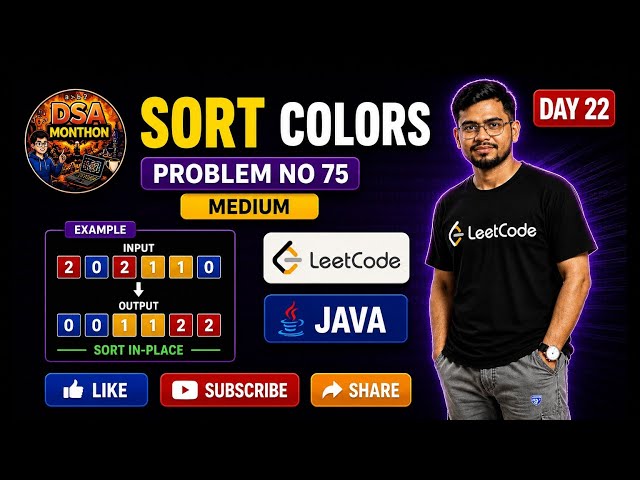 Sort Colors  🚀 | LeetCode 75 (Medium) 🔥 | Dutch National Flag Algorithm | Day 22 | Java