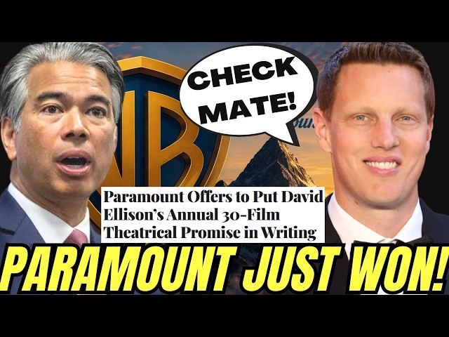 PARAMOUNT JUST FLIPPED THE SCRIPT! Ellison's Theater Deal Could WRECK Bonta's Merger Case