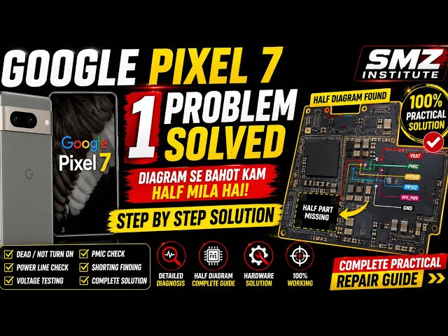 Google Pixel 7 Dead Phone Repair | 1 Problem Solved Using Half Diagram | Step by Step 