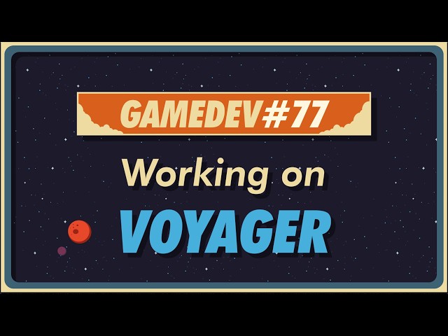 Creating Planets • Voyager Dev Journey • 77