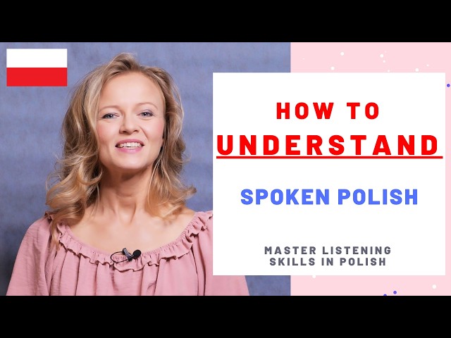 Start to understand Polish people (how to master listening skills)