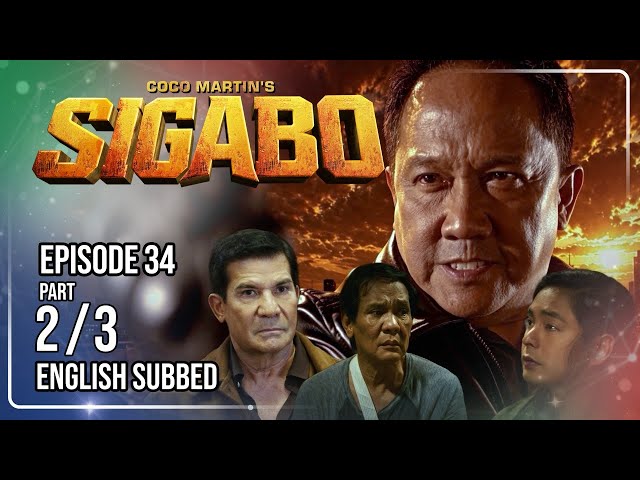 Coco Martin's Sigabo | Episode 34 (2/3) | August 6, 2026
