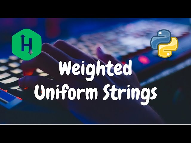 86 - Weighted Uniform Strings | Strings | Hackerrank Solution | Python