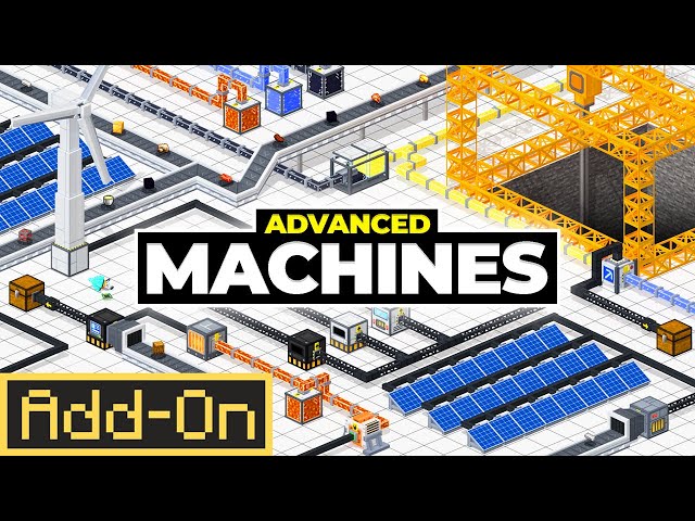 ADVANCED MACHINES ADDON: Technical Mod added to Minecraft Bedrock Edition