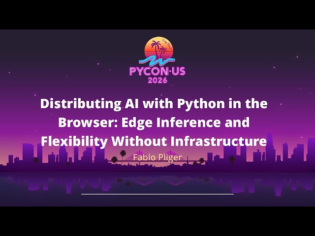 Distributing AI with Python in the Browser: Edge Inference and Flexibility... - Fabio Pliger