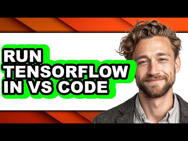 How to Run Tensorflow in Vs Code - Full Comparison