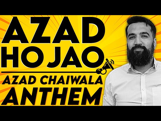 Azad Ho Jao | Azad Chaiwala ANTHEM | Lyrical Video (BUSINESS IDEA)