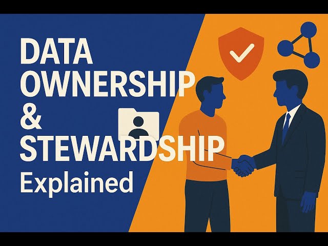 05- Data Ownership & Stewardship Explained | Key to Successful Data Governance