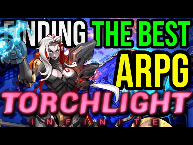 Finding the Best ARPG Ever Made: Torchlight Infinite