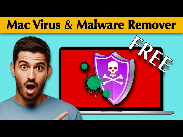Remove Viruses and Malware on Your Mac — FREE