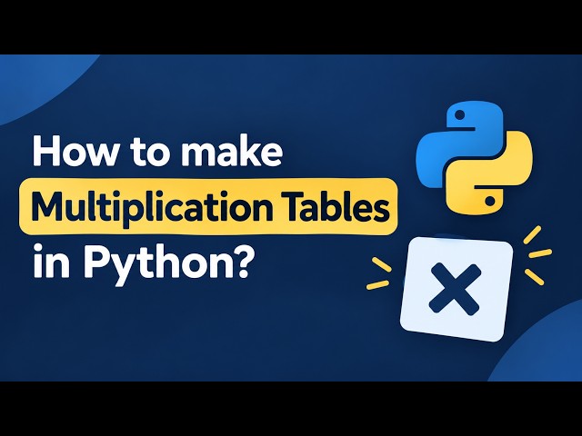 How To Make Multiplication Tables In Python?  | Python Me Table Kaise Banaye?