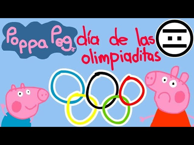 Poppa Peg 27 (Parody) Little Olympics Day