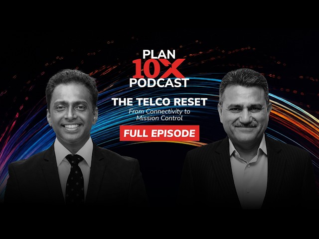 Plan10X Episode 5: The Telco Reset (Full Episode)