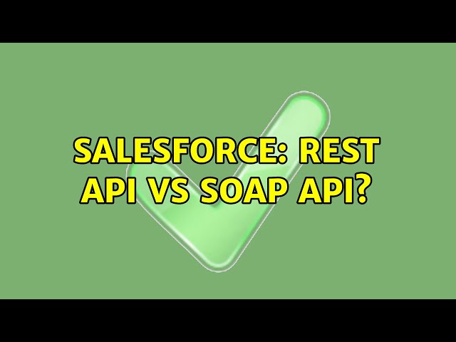 Salesforce: REST API vs SOAP API?