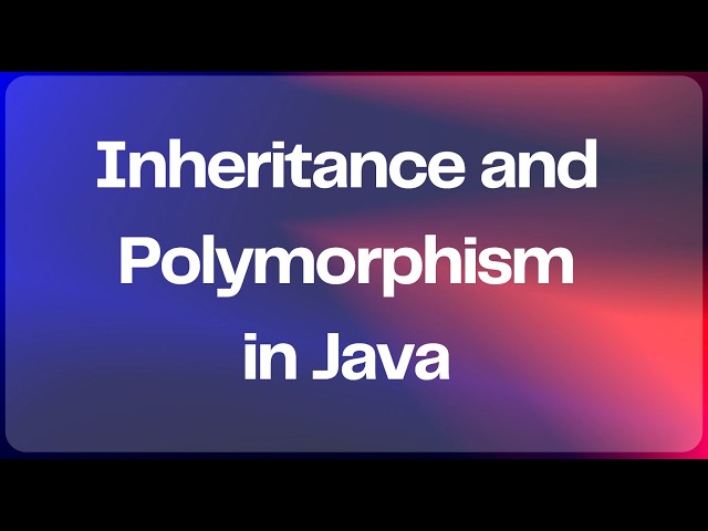 Java Inheritance and Polymorphism