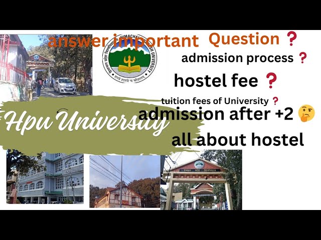 hpu University|| addmission process|| hostel fee || Answers all important questions ❓ #hpushimla