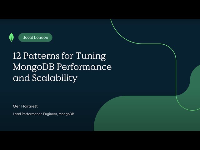 12 Patterns for Tuning MongoDB Performance and Scalability