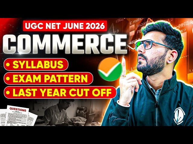 UGC NET Commerce  Preparation Strategy 2026 | UGC NET Commerce  Syllabus, Exam Pattern , Cut Off