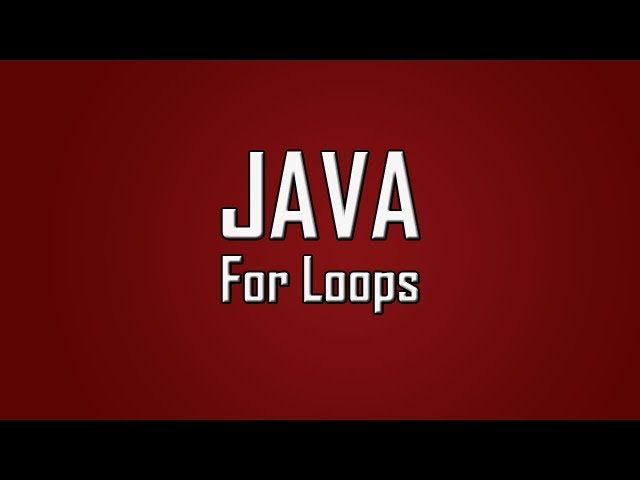 Learn Java - #24 - For Loops