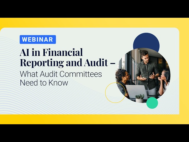 AI in Financial Reporting and Audit – What Audit Committees Need to Know