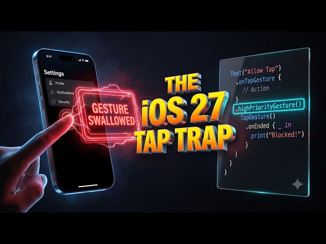 Why iOS 27 Quietly Broke Millions of SwiftUI Taps And How to Fix It?