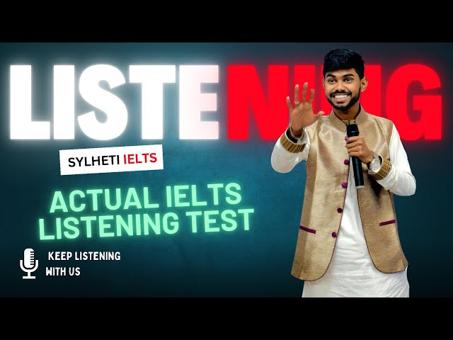 Actual Listening Test । IELTS Listening Test । Sylheti IELTS.