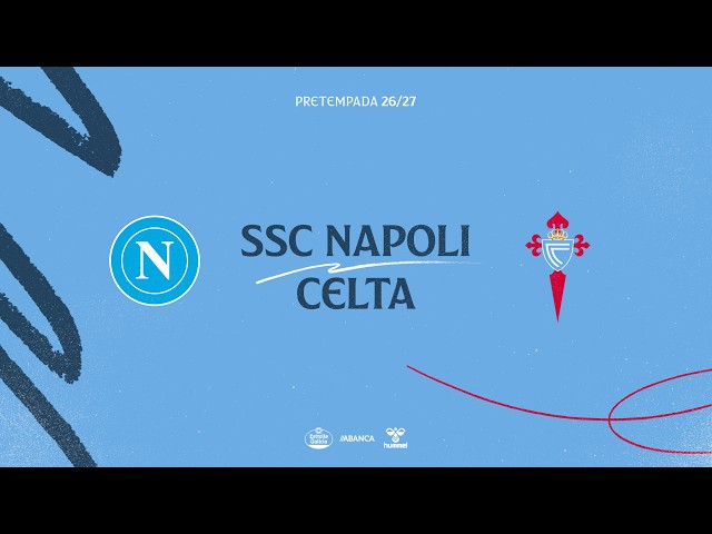 Nápoles vs Celta | EN DIRECTO | Amistoso