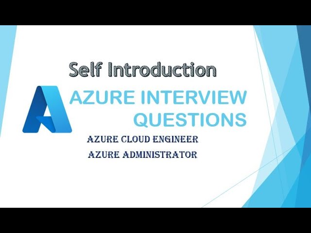 Self Introduction of Azure Admin  or Azure Cloud Engineer Q2