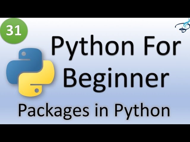 Python Tutorial for Beginners | Packages In Pythons #31