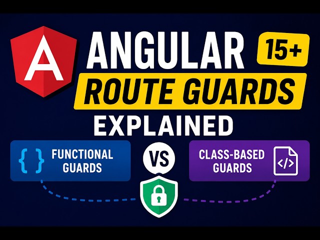 Angular 15+ Route Guards Explained: Functional vs Class-Based