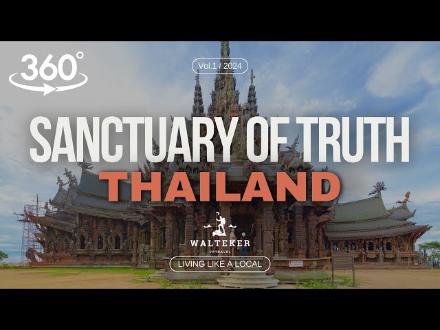 Exploring the Sacred Sanctuary of Truth in 360° VR