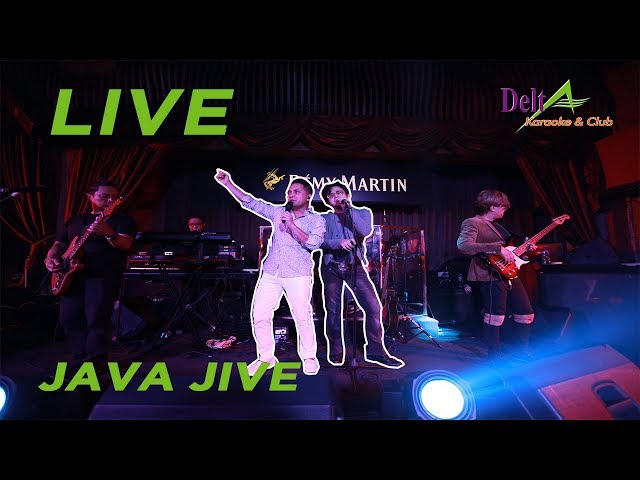 JAVA JIVE (LIVE AT DELTA KTV & CLUB PONDOK INDAH)