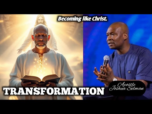 Transformation || True Transformation || Apostle Joshua Selman