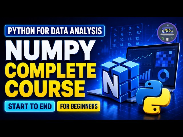 NumPy Complete Course for Data Analysis (2026) | Python Complete Course | For Beginners #python