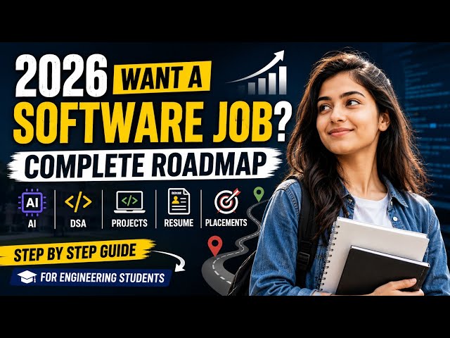Complete Software Job Roadmap 2026 | Engineering Students Must Watch