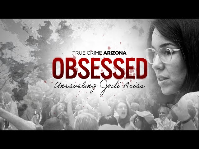 Obsessed: Unraveling Jodi Arias  | True crime documentary