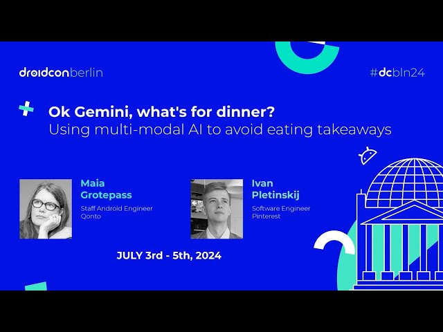 multi-modal AI to avoid eating takeaways - Maia Grotepass & Ivan Pletinskij | droidcon Berlin 2024