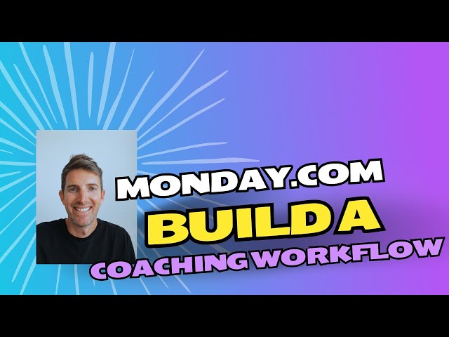 monday.com For Coaches: System Setup Walkthrough