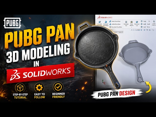 🔥 PUBG Pan 3D Modeling in SOLIDWORKS | Step-by-Step Tutorial 🔥