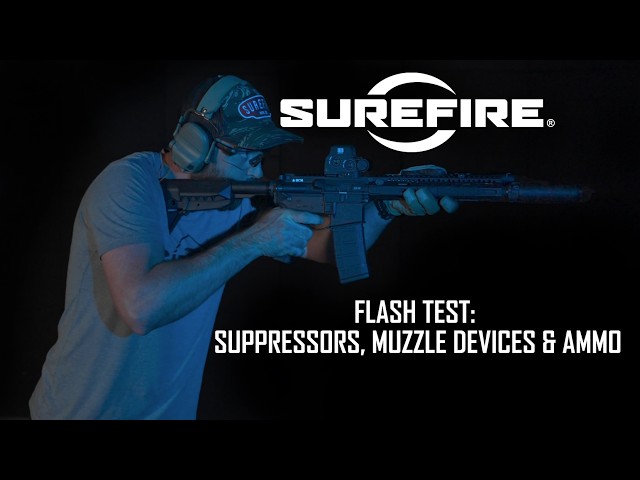 SureFire Flash Test: Suppressors, Muzzle Devices & Ammo
