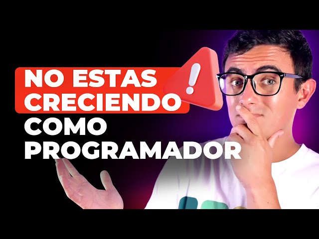 NO estás creciendo como Programador 🚨