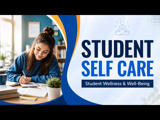 Student Self Care PowerPoint Presentation  Student Wellness & Well Being